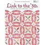 Link to the 30's: Making the Quilts We Didn't Inherit (That Patchwork Place)