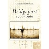 Bridgeport 1900-1960, CT (PHS) (Postcard History)