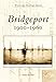 Bridgeport: 1900-1960 (Postcard History)