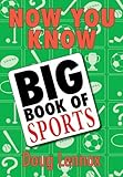 Now You Know Big Book of Sports Knowing God: Walking through the Book of Books