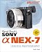 David Busch's Sony Alpha NEX-7 Guide to Digital Photography