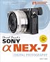 David Busch's Sony Alpha NEX-7 Guide to Digital Photography