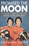 Promised the Moon: The Untold Story of the First Women in the Space Race