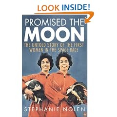 Promised the Moon: The Untold Story of the First Women in the Space Race