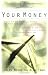 Books : Your Money: How To Achieve Financial Freedom and Reach Your Goals