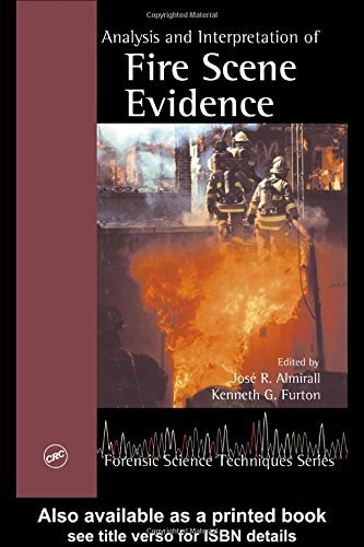 Analysis and Interpretation of Fire Scene Evidence (Forensic Science Techniques) by CRC Press (2004-02-11)