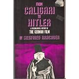From Caligari to Hitler (A Psychological History of German Film)