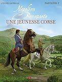 Napoléon Bonaparte : Une jeunesse corse
