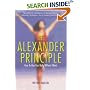 The Alexander Principle: How to Use Your Body Without Stress