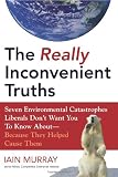 The Real Inconvenient Truths