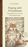 ISBN 9780230319493 product image for Playing with Picturebooks: Postmodernism and the Postmodernesque (Critical Appro | upcitemdb.com