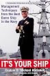 It's Your Ship: Management Techniques from the Best Damn Ship in the Navy