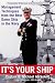 It's Your Ship: Management Tips from the Best Damn Ship in the Navy