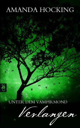 Unter dem Vampirmond - Verlangen: Band 3 (German Edition)