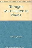 Nitrogen assimilation of plants : proceedings of a symposium held at Long Ashton Research Station, University of Bristol, 19-22 September, 1977