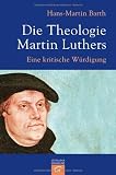 Produkt-Bild: Die Theologie Martin Luthers: Eine kritische W&uuml;rdigung
