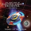 The Very Best of Electric Light Orchestra, Vol. 2: Ticket to the Moon