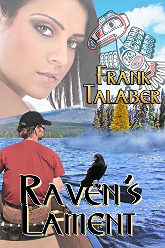 Raven's Lament: Based on a Haida Gwaii Legend, by Frank Talaber