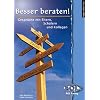 Besser beraten!: Gespr�che mit Eltern, Sch�lern und Kollegen