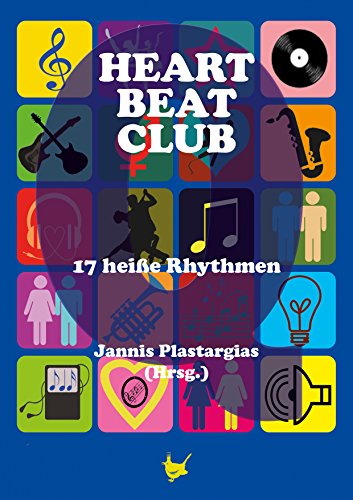 Heartbeatclub: 17 heiße Rhythmen (German Edition)
