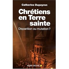Chr�tiens en Terre sainte : Disparition ou mutation ?
