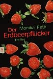 Der Erdbeerpfl�cker - Monika Feth