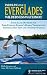 Search : Paddling the Everglades Wilderness Waterway: Your All-in-One Guide for Thru-Paddling Florida's 99-Mile Treasure, with Additional Day-Trips and Overnight Paddles