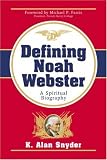 Noah Webster: A Spiritual Biography