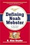 Noah Webster: A Spiritual Biography