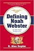 Noah Webster: A Spiritual Biography