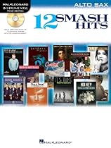 12 Smash Hits: for Alto Sax 12 Smash Hits: for Alto Sax