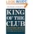 King of the Club: Richard Grasso and the Survival of the New York Stock Exchange