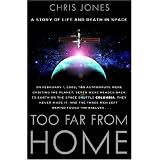 Too Far From Home: A Story of Life and Death in Space
