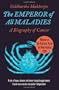 The Emperor of All Maladies