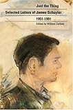 Just the Thing: Selected Letters of James Schuyler
