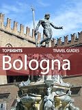 Top Sights Travel Guide: Bologna (Top Sights Travel Guides)