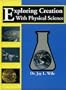 Exploring Creation With Physical Science