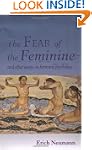 The Fear of the Feminine: And Other E...