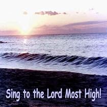 Sing to the Lord Most High!