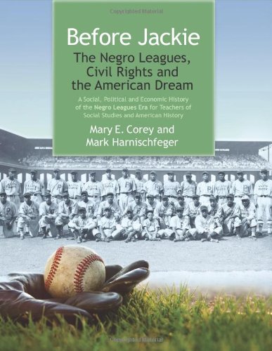 Before Jackie: The Negro Leagues, Civil Rights and the American Dream