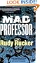 Mad Professor: The Uncollected Short Stories of Rudy Rucker
