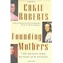 Founding Mothers: The Women Who Raised Our Nation by Cokie Roberts