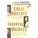 Founding Mothers: The Women Who Raised Our Nation