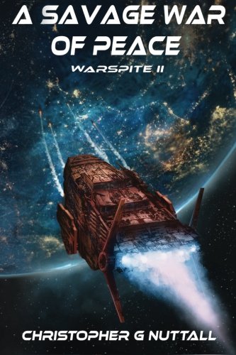 A Savage War Of Peace (Ark Royal) (Volume 5)