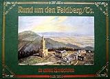 Rund um den Feldberg/ Ts. in alten Ansichten-
