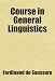 Course in General Linguistics: Includes free bonus books.