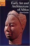 Early Art and Architecture of Africa (Oxford History of Art)