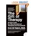 The Gift Of Therapy: An Open Letter to a New Generation of Therapists and Their Patients