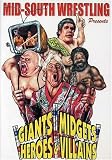Giants, Midgets, Heroes and Villains