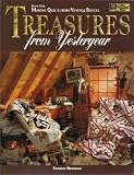 Treasures from Yesteryear, Book 1: Making Quilts from Vintage Blocks (Making Quilts from Vintage Blocks, Book 1)